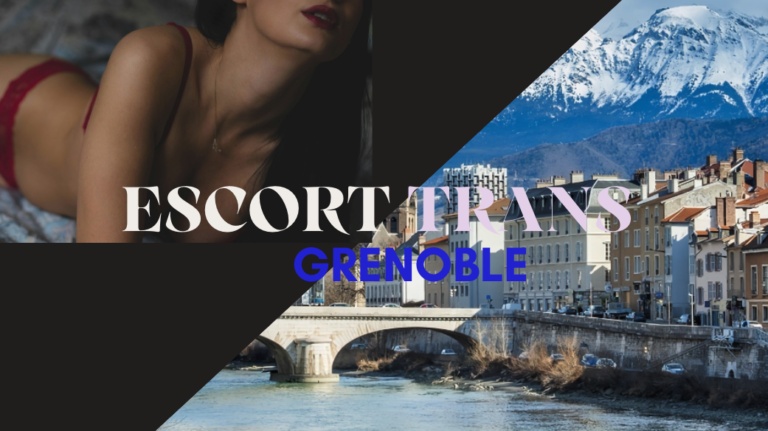 ESCORT TRANS GRENOBLE