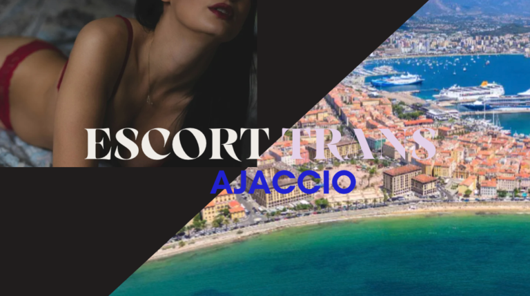 Escort trans ajaccio